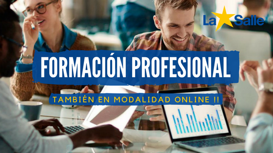 ¡La Salle FP Online! ¡Matrícula abierta!