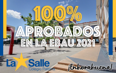 100% aprobados en la EBAU 2021 ¡Enhorabuena!