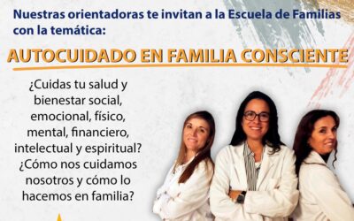 Escuela de Familias: AUTOCUIDADO EN FAMILIA CONSCIENTE