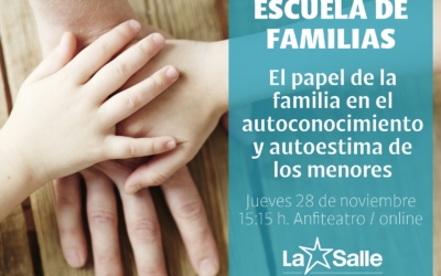 Escuela de familias: El papel de la familia en el autoconocimiento y autoestima de los menores