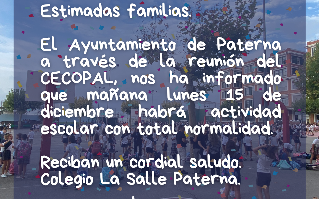 Mañana lunes 15 de diciembre habrá actividad lectiva con normalidad